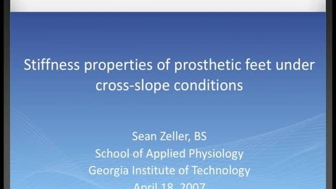 Thumbnail for Sean Zeller - Stiffness properties of prosthetic feet under cross-slope conditions