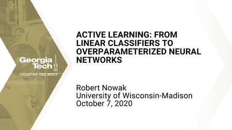 Thumbnail for Robert Nowak - Active Learning: From Linear Classifiers to Overparameterized Neural Networks