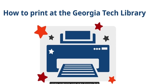 Thumbnail for How to print at the Georgia Tech Library