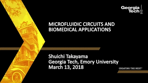 Thumbnail for Microfluidic Circuits and Biomedical Applications - Shuichi Takayama
