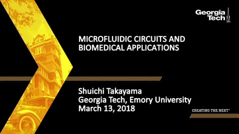 Thumbnail for entry Microfluidic Circuits and Biomedical Applications - Shuichi Takayama