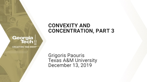 Thumbnail for entry Grigoris Paouris -  Concentration and Convexity, Part 3