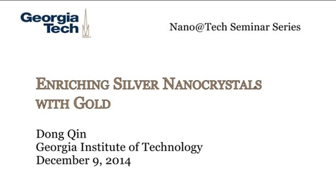 Thumbnail for Enriching Silver Nanocrystals with Gold - Dong Qin