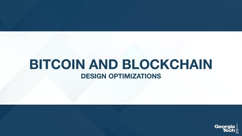 Thumbnail for entry Bitcoin and Blockchain: Design Optimizations