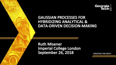 Thumbnail for entry Ruth Misener - Gaussian Processes for Hybridizing Analytical &amp; Data-Driven Decision-Making