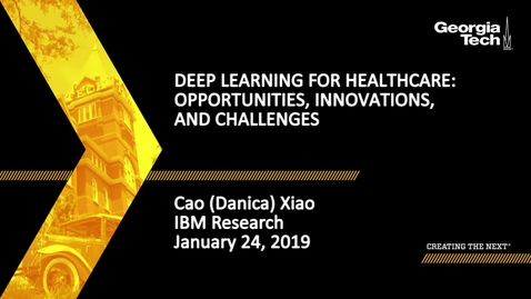 Thumbnail for Cao (Danica) Xiao - Deep Learning for Healthcare: Opportunities, Innovations, and Challenges
