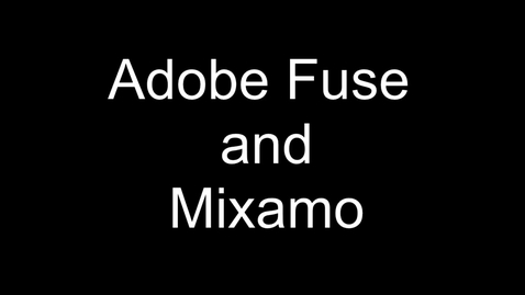 Thumbnail for Adobe Fuse And Mixamo