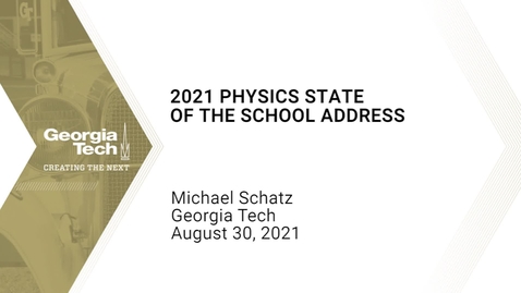 Thumbnail for entry Michael Schatz - 2021 Physics State of the School Address