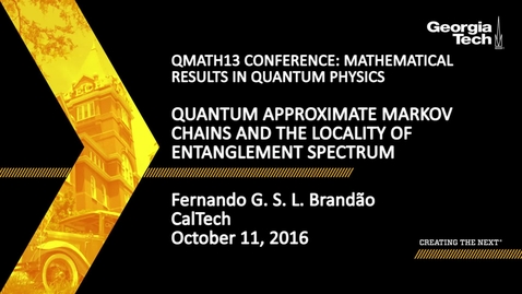 Thumbnail for entry Quantum Approximate Markov Chains and the Locality of Entanglement Spectrum - Fernando G. S. L. Brandão