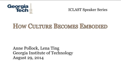 Thumbnail for Embodiment of Culture - Anne Pollock, Lena Ting