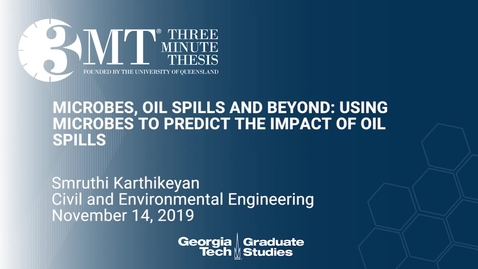 Thumbnail for entry Smruthi Karthikeyan - Microbes, Oil Spills and Beyond: Using Microbes to Predict the Impact of Oil Spills