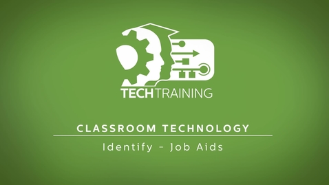 Thumbnail for entry Classroom Technology - Job Aids