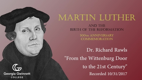 Thumbnail for Dr. Richard Rawls - From the Wittenburg Door to the 21st Century