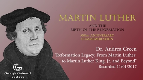 Thumbnail for entry Dr. Andrea Green - Reformation Legacy: From Martin Luther to MLK and Beyond