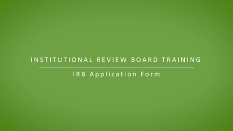 Thumbnail for entry IRB Application Form - Old Version