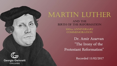 Thumbnail for entry Dr. Amir Azarvan - The Irony of the Protestant Reformation