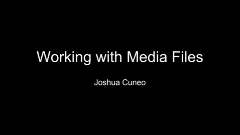 Thumbnail for Working With Media Files