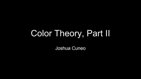 Thumbnail for entry ITEC2110 Color Theory, Part II