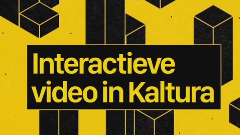 Thumbnail for Introductie op interactieve video in Kaltura