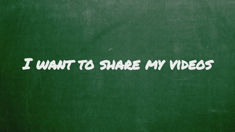 Thumbnail for I want to share my videos