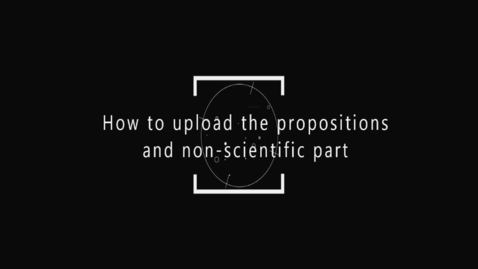 Thumbnail for How to upload your propositions &amp; non-scientific part
