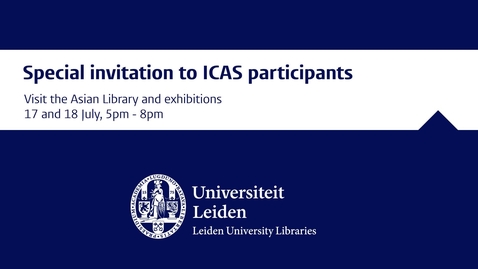 Thumbnail for Welcome to ICAS 2019 at Leiden University Libraries