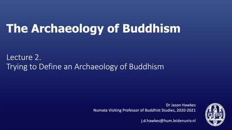 Thumbnail for The Archaeology of Buddhism, Lecture 2.1