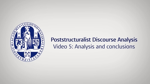 Thumbnail for Poststructuralist Discourse Analysis: Video 5 (Analysis and conclusions)