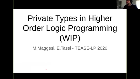 Thumbnail for Marco Maggesi and Enrico Tassi: Private types in Higher Order Logic Programming