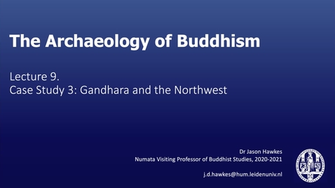 Thumbnail for The Archaeology of Buddhism, Lecture 9.1