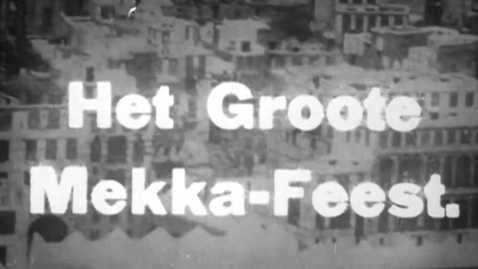 Thumbnail for Het Groote Mekka Feest