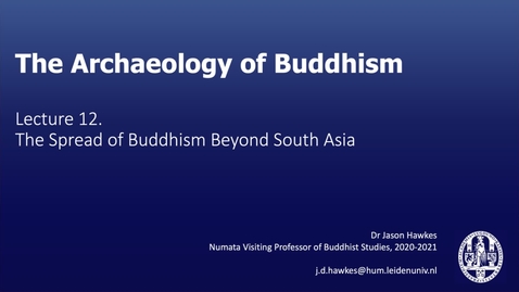 Thumbnail for The Archaeology of Buddhism, Lecture 12.2