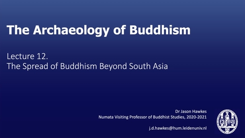 Thumbnail for The Archaeology of Buddhism, Lecture 12.3