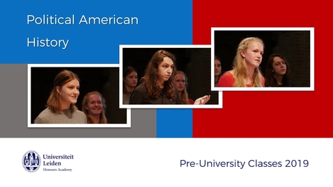 Thumbnail for Pre-University Classes Slotbijeenkomst 2019 - Political American history