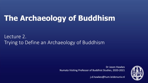 Thumbnail for The Archaeology of Buddhism, Lecture 2.2
