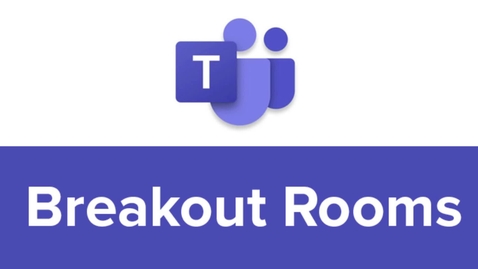 Thumbnail for Instructie Video Teams Breakoutrooms