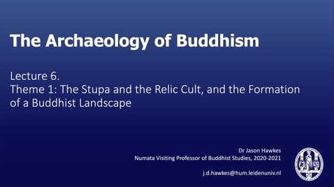Thumbnail for The Archaeology of Buddhism, Lecture 6.2