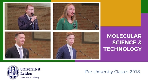 Thumbnail for Presentatie PRE-Class Slotbijeenkomst 2018 - Molecular Science &amp; Technology