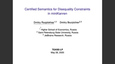 Thumbnail for Dmitry Rozplokhas and Dmitry Boulytchev: Certified Semantics for Disequality Constraints