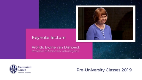 Thumbnail for Pre-University Classes Slotbijeenkomst 2019 - Key Note: Prof.dr. Ewine van Discoeck
