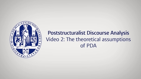 Thumbnail for Poststructuralist Discourse Analysis: Video 2 (The theoretical assumptions of PDA)