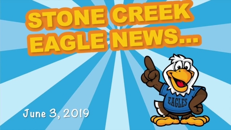 Thumbnail for entry Eagle News 6/30/19 - Sixth Grade Special