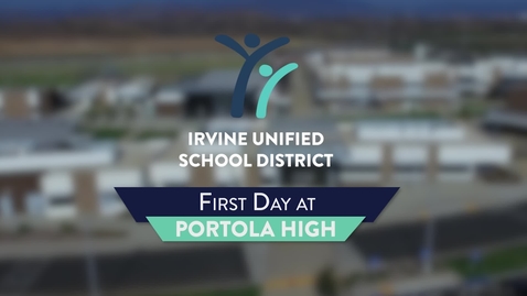 Thumbnail for First Day at Portola High School