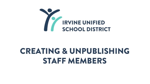 Thumbnail for Creating and Unpublishing Staff Members