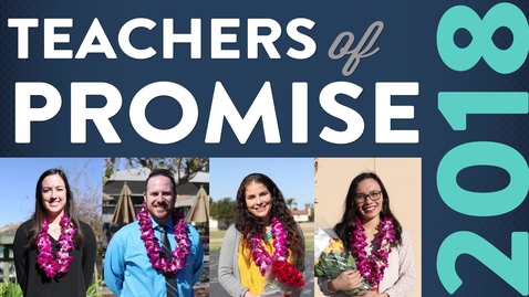 Thumbnail for entry 2018 Teachers of Promise