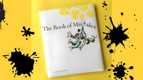 Thumbnail for The Book of Mistakes Read-Aloud