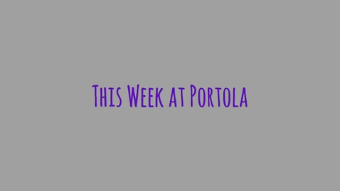 Thumbnail for entry Portola High School: Week Three