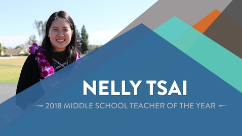 Thumbnail for entry Nelly Tsai - 2018 Middle School Teacher of the Year