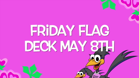 Thumbnail for Friday Flag Deck May 8th
