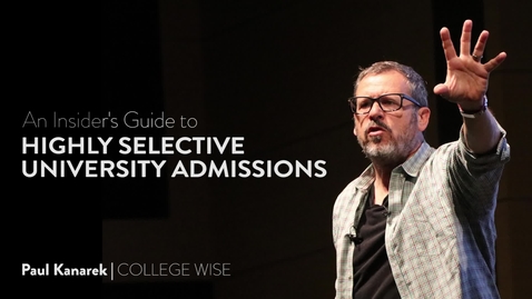Thumbnail for entry Paul Kanarek - Insiders Guide to College Admissions